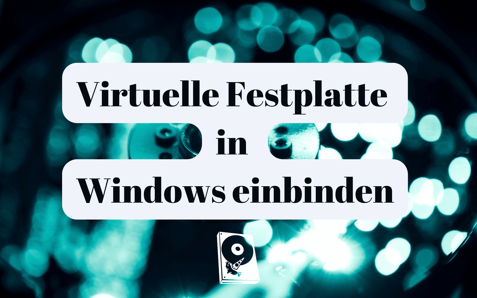 How To - virtuelle Festplatte im Windows Server einbinden 2 Virtuelle Festplatte unter Windows