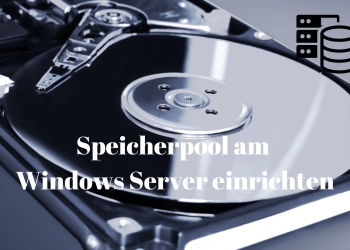 Speicherpool am Windows Server einrixchten