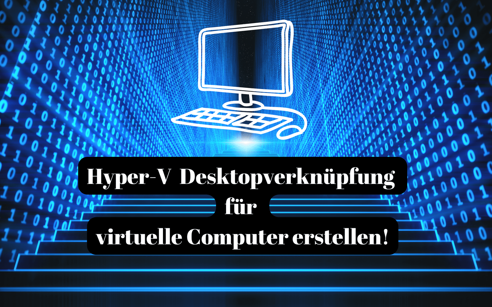 Systemfunktion in das Startmenü einbinden! 4 Eine Hyper-V Verknüpfung Desktop anlegen – so geht es.