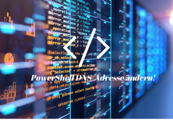 PowerShell DNS Adresse ändern!