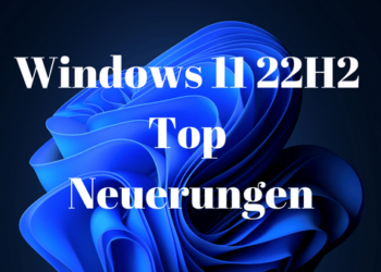 Windows 11 22H2 Neuerungen