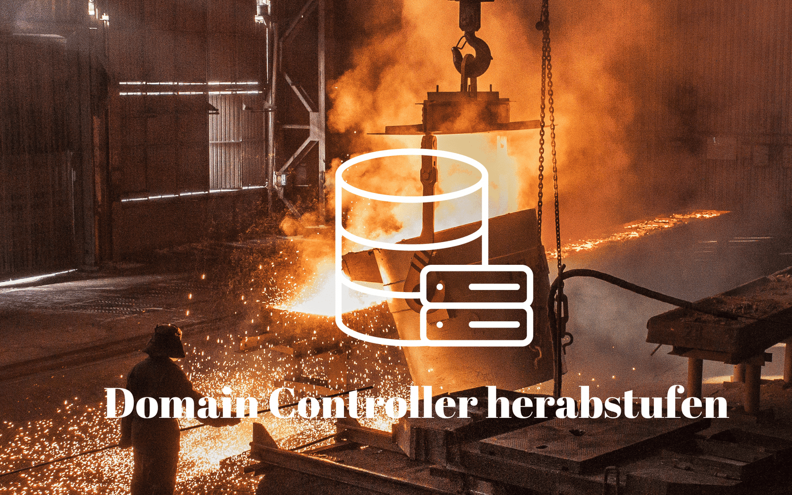 Windows Server FSMO Rollen anzeigen 7 Einfach einen Domain Controller herabstufen