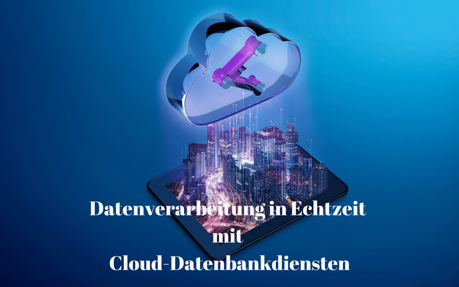 Eigene Cloud-Sicherheitslösungen Vorteile entdecken 7 Datenverarbeitung in Echtzeit mit Cloud-Datenbankdiensten