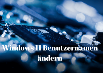 Windows 11 Benutzername ändern