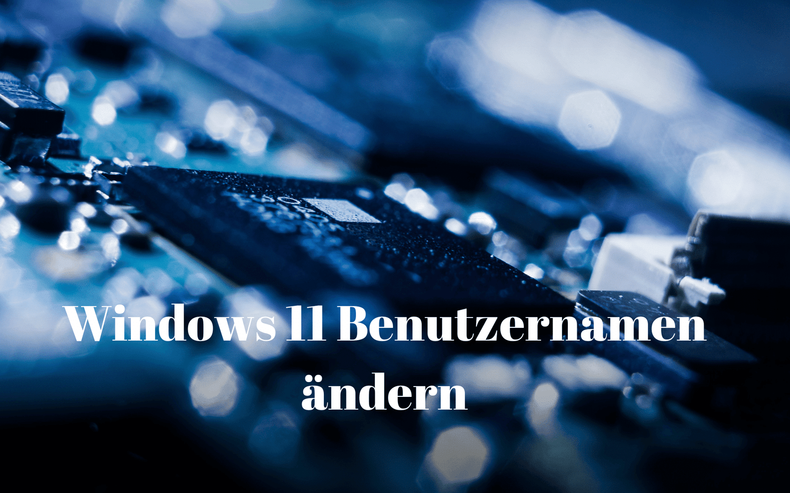User SID per PowerShell ermitteln 10 In Windows 11 Benutzernamen ändern – so wird es gemacht