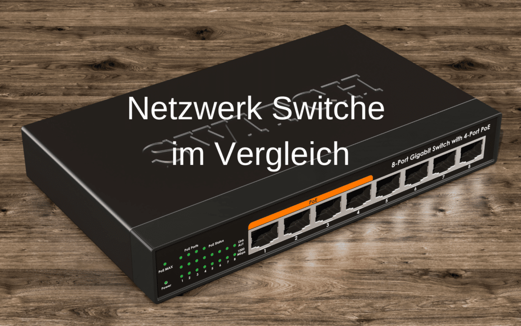 Die besten Netzwerk Switche für das Heimnetzwerk 12 Netzwerk Switch für das Heimnetzwerk