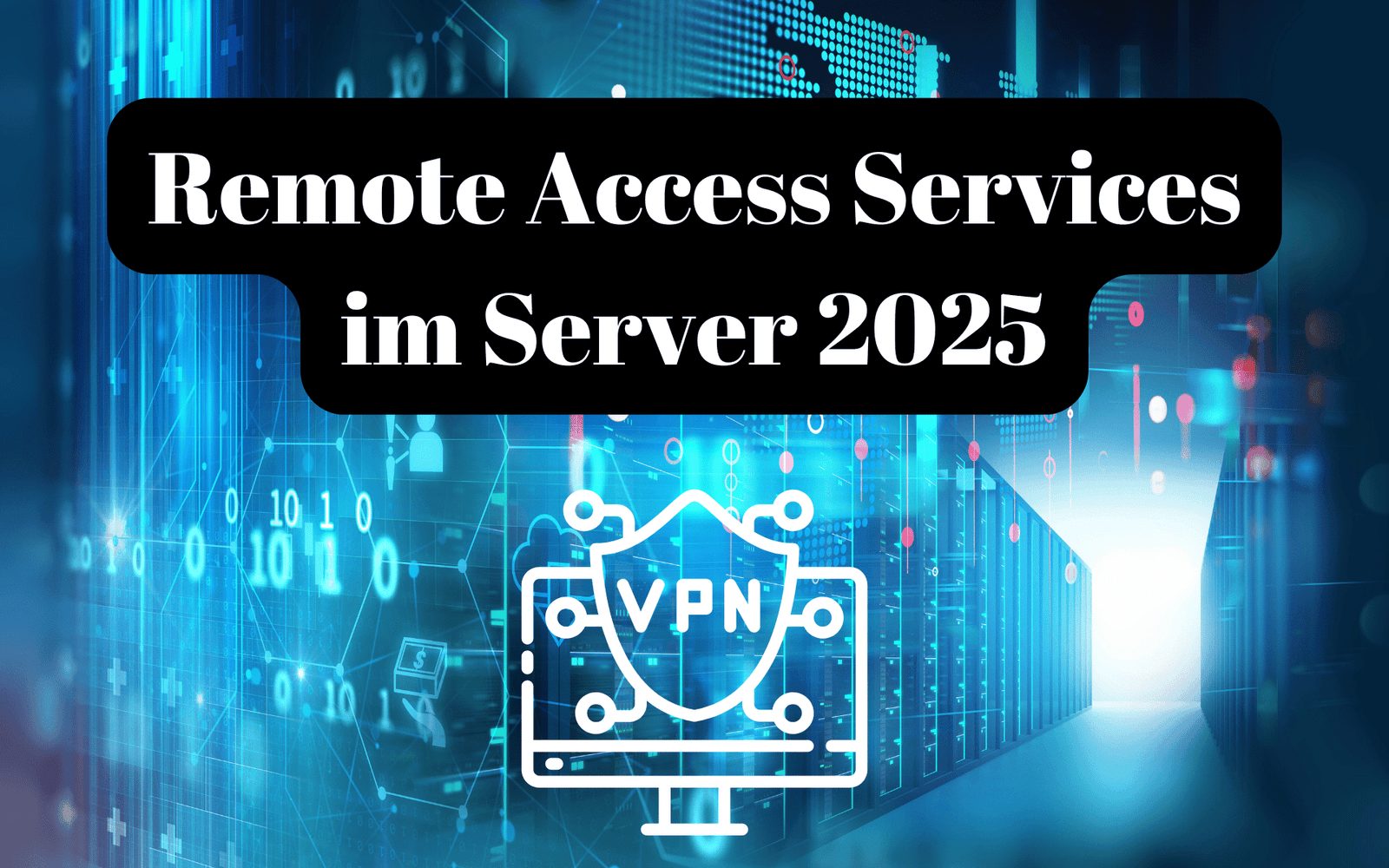 Remote Access Services am Server 2025