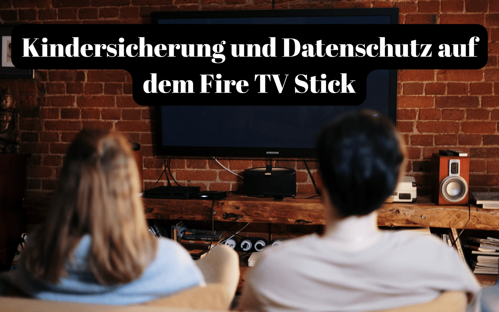 Kindersicherung und Datenschutz auf dem Fire TV Stick