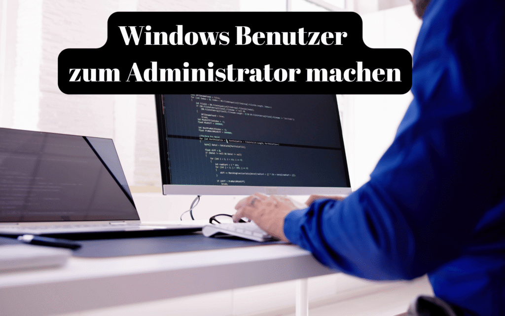Windows Benutzer zum Administrator machen